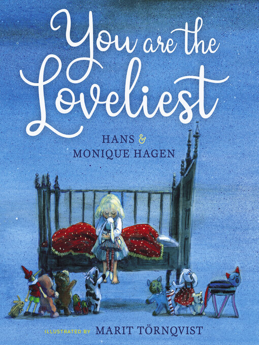 Title details for You Are the Loveliest by Hans & Monique Hagen - Available